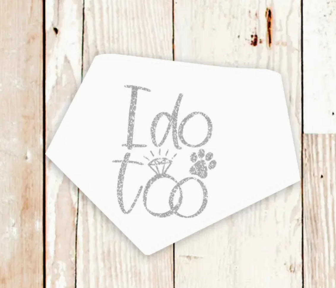 Bibby Bubby - "I Do Too" Wedding Dog Bandana